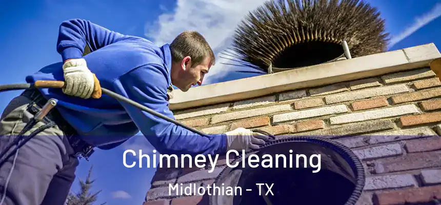  Chimney Cleaning Midlothian - TX