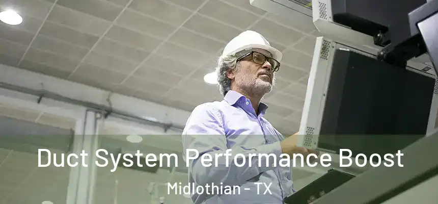  Duct System Performance Boost Midlothian - TX