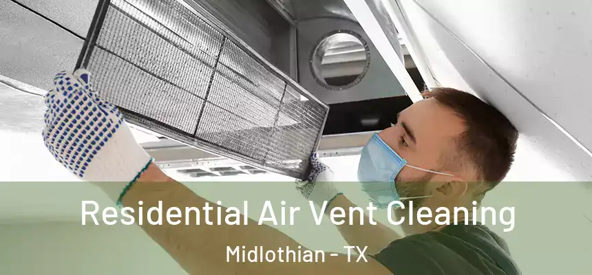  Residential Air Vent Cleaning Midlothian - TX
